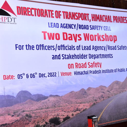 Workshop-cum-training program on "Road Safety" for the officers/officials of Lead Agency/Road Safety Cell on 5th & 6th December, 2022 at Himachal Pradesh Institute of Public Administration (HIPA), Shimla..